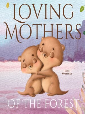 cover image of Loving Mothers of the Forest